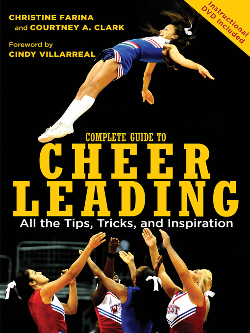 Title details for Complete Guide to Cheerleading: All the Tips, Tricks, and Inspiration by Christine Farina - Available
